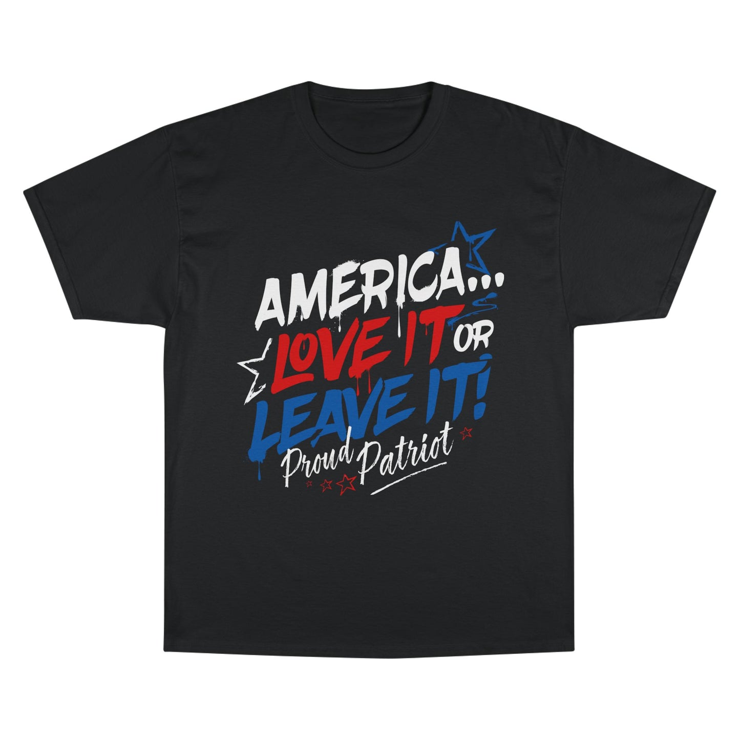 America... Love It Or Leave It Champion Tee