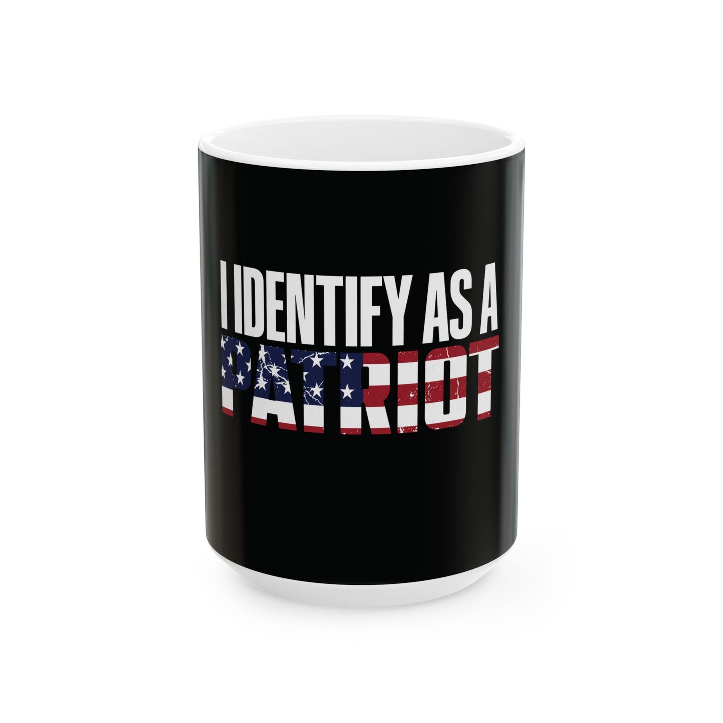 I Identify As A Patriot Ceramic Coffee Mug