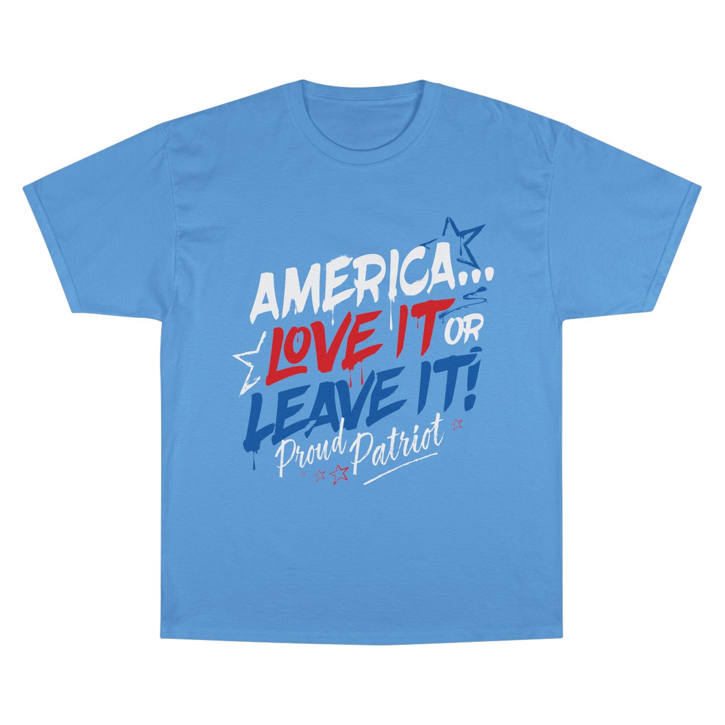 America... Love It Or Leave It Champion Tee