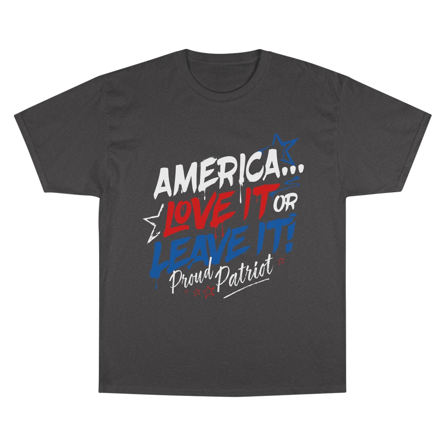America... Love It Or Leave It Champion Tee