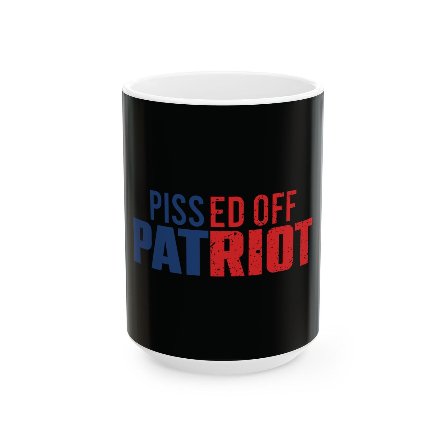 Pissed Off Patriot Ceramic Coffee Mug