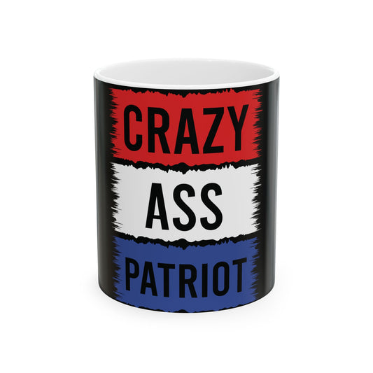 Crazy Ass Patriot Ceramic Coffee Mug