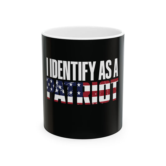 I Identify As A Patriot Ceramic Coffee Mug