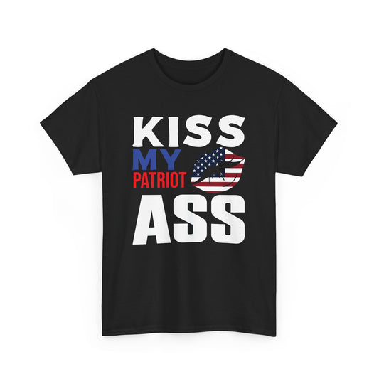 Kiss My Patriot Ass Tee