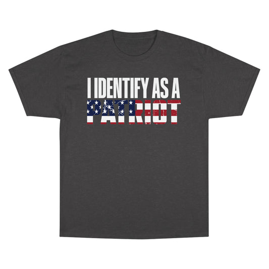 I Identify As A Patriot Champion Tee