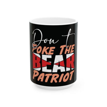 Dont Poke The Patriot Ceramic Coffee Mug