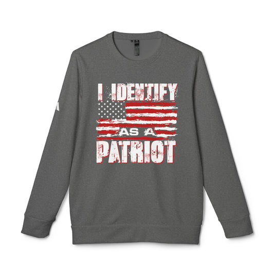 I Identify As A Patriot Adidas Fleece Crewneck Sweatshirt - Front Design