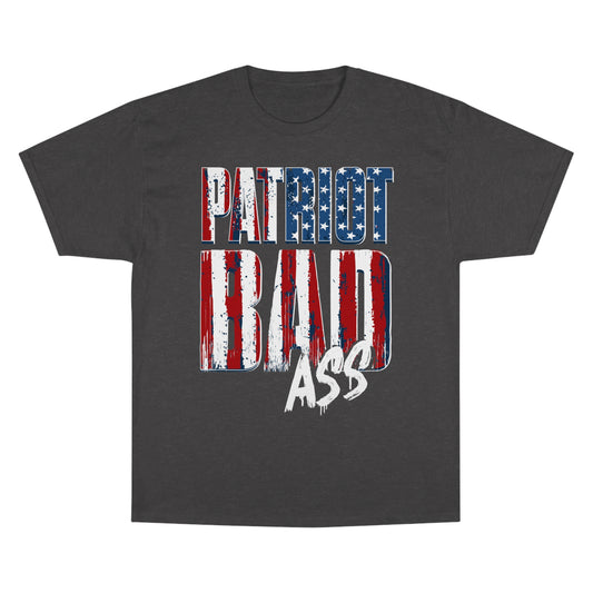 Patriot Bad Ass Champion Tee