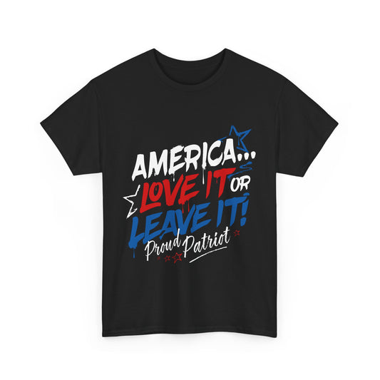 America... Love It Or Leave It Tee