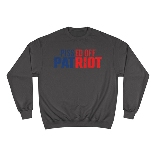 Pissed Off Patriot Champion Sweatshirt - Front Design