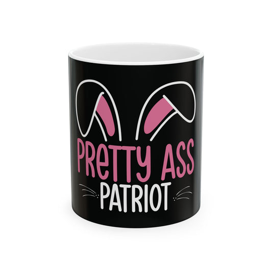 Pretty Ass Patriot Ceramic Coffee Mug