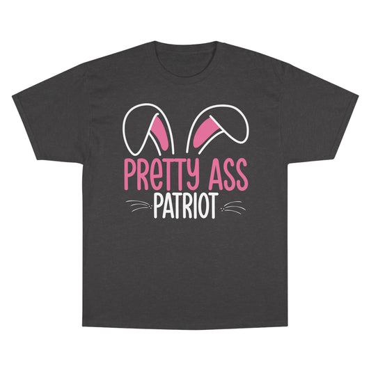 Pretty Ass Patriot Champion Tee