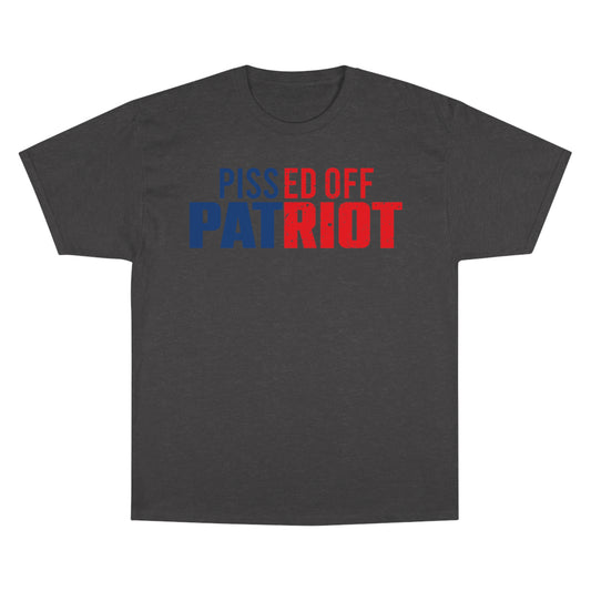 Pissed Off Patriot Champion Tee