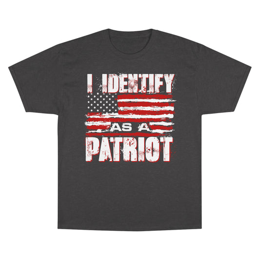 I Identify As A Patriot Champion Tee