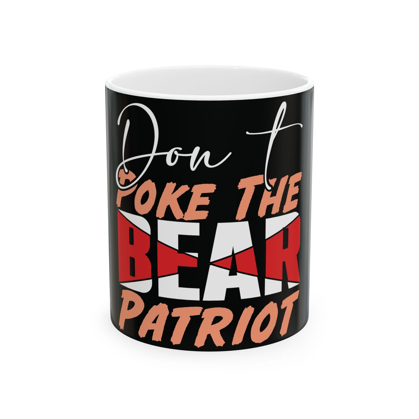 Dont Poke The Patriot Ceramic Coffee Mug